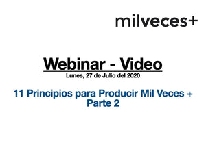 11 Principios para Multiplicar Mil Veces + Parte 02 - Video